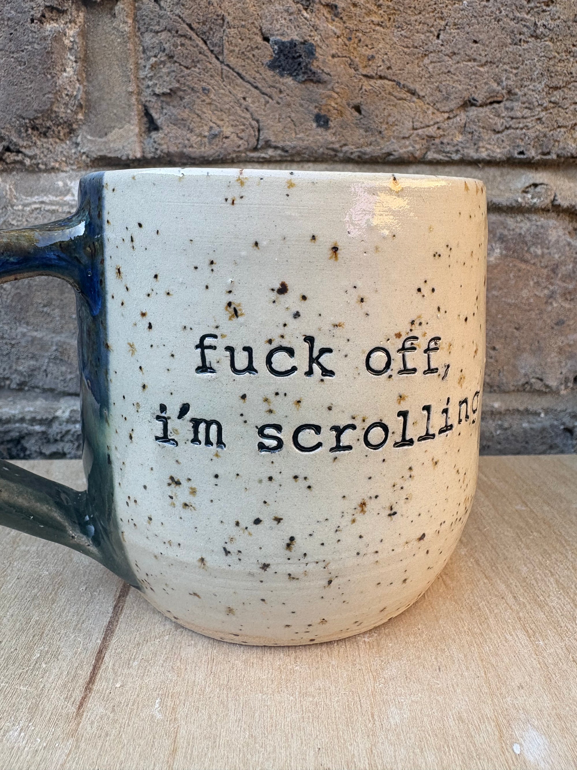 “Fuck off, i'm scrolling" mug