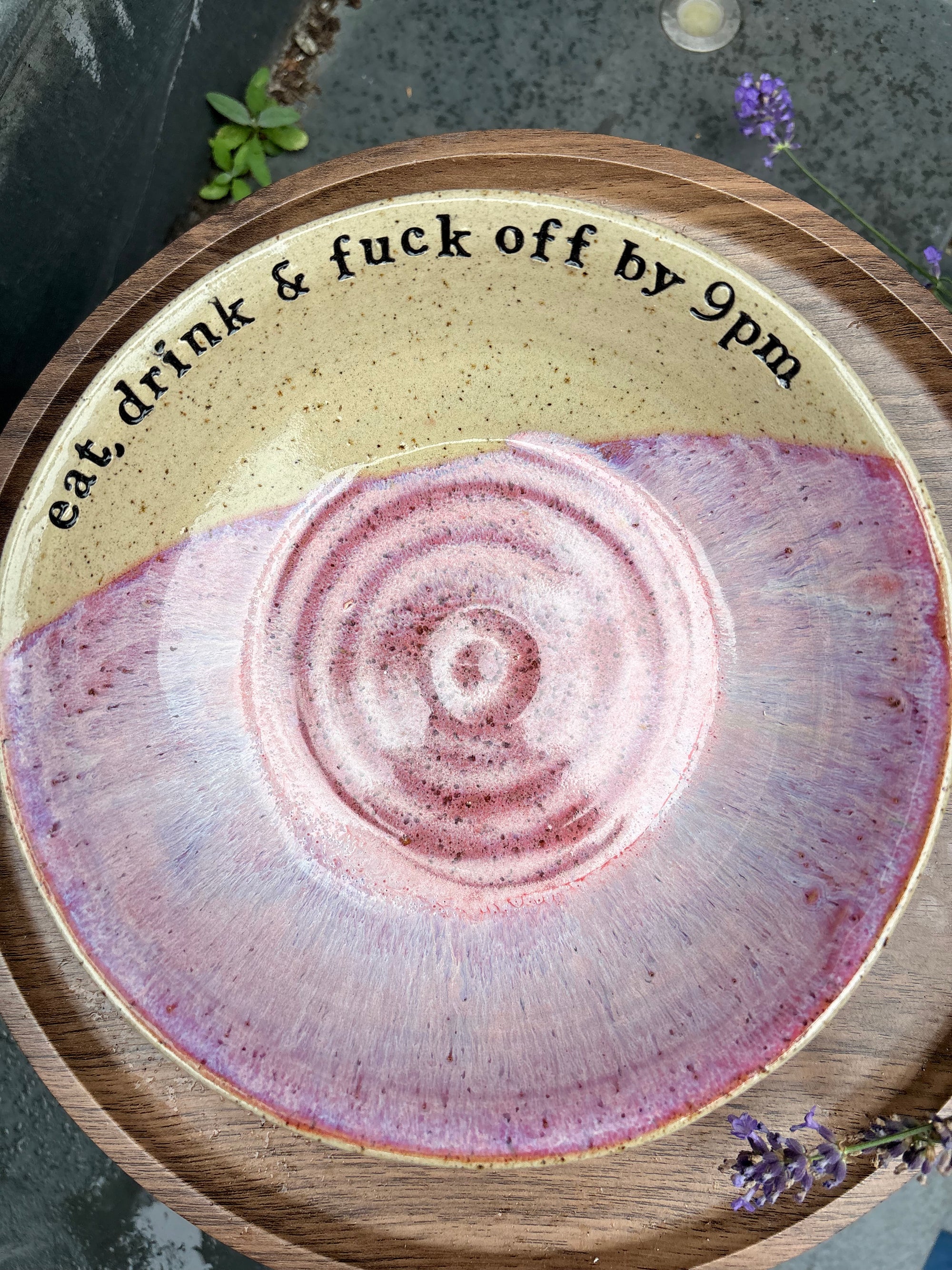 “eat, drink and fuck off by 9pm"  deep round salad/pasta bowl (pink, dark flecked clay)