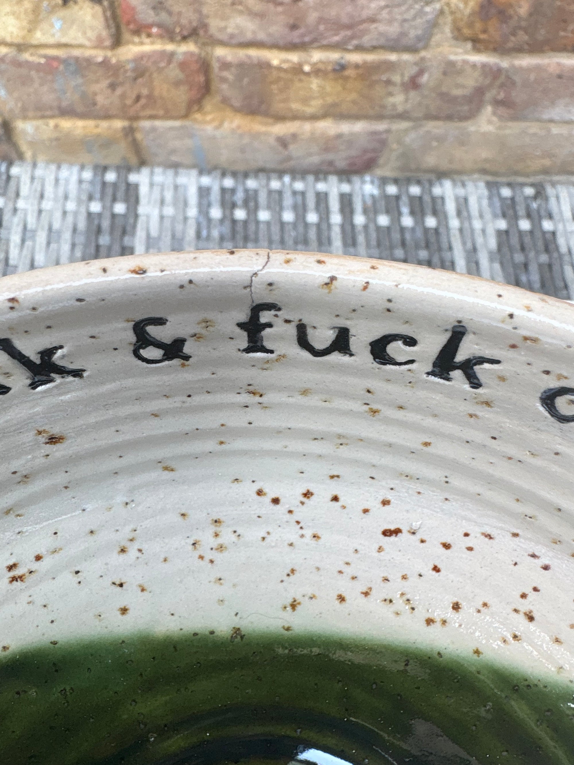 “eat, drink and fuck off by 9pm"  deep round salad/pasta bowl (green, flecked clay, second)