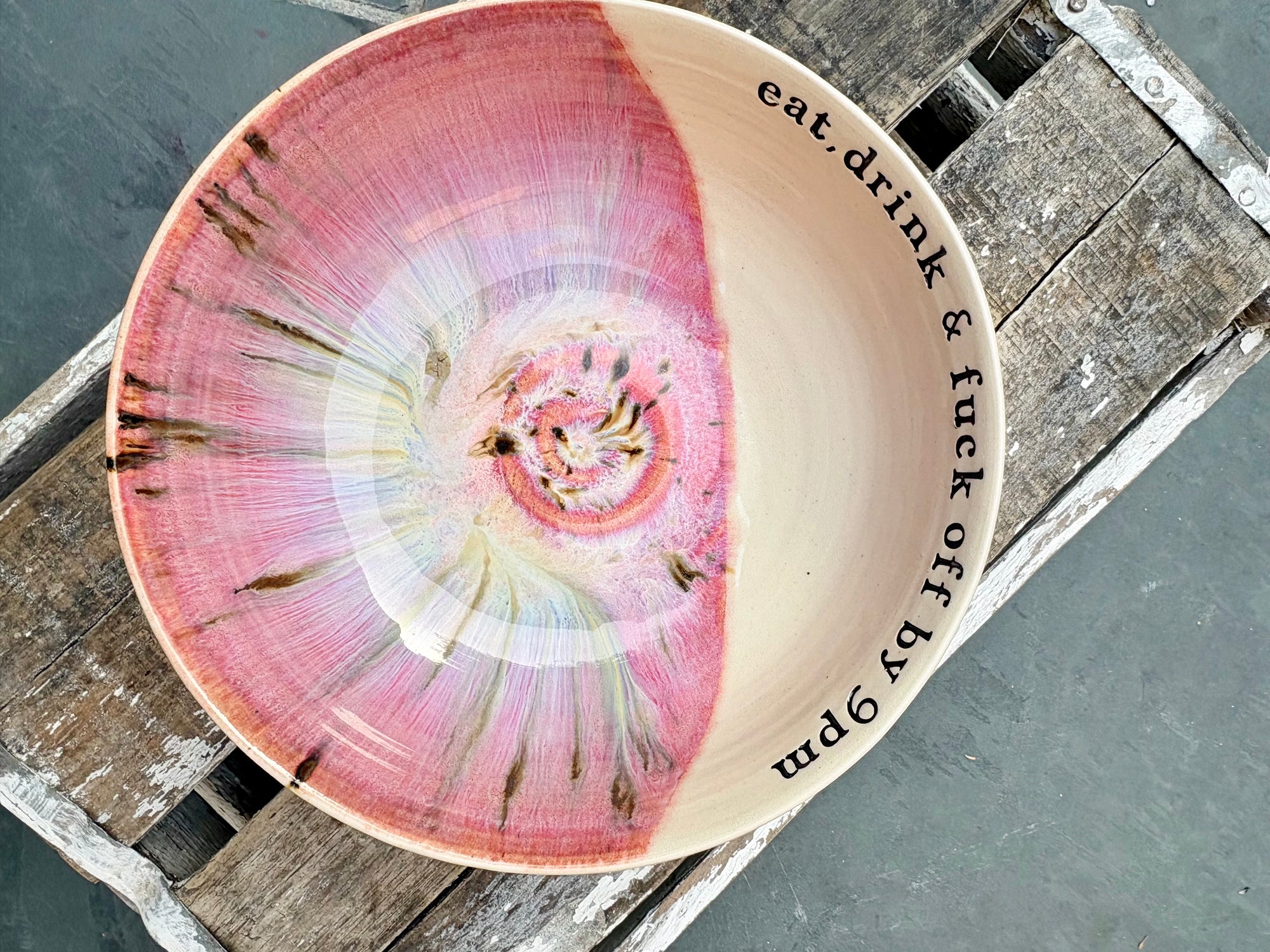 “eat, drink & fuck off by 9pm"  deep round salad/pasta bowl (pink, cream clay)