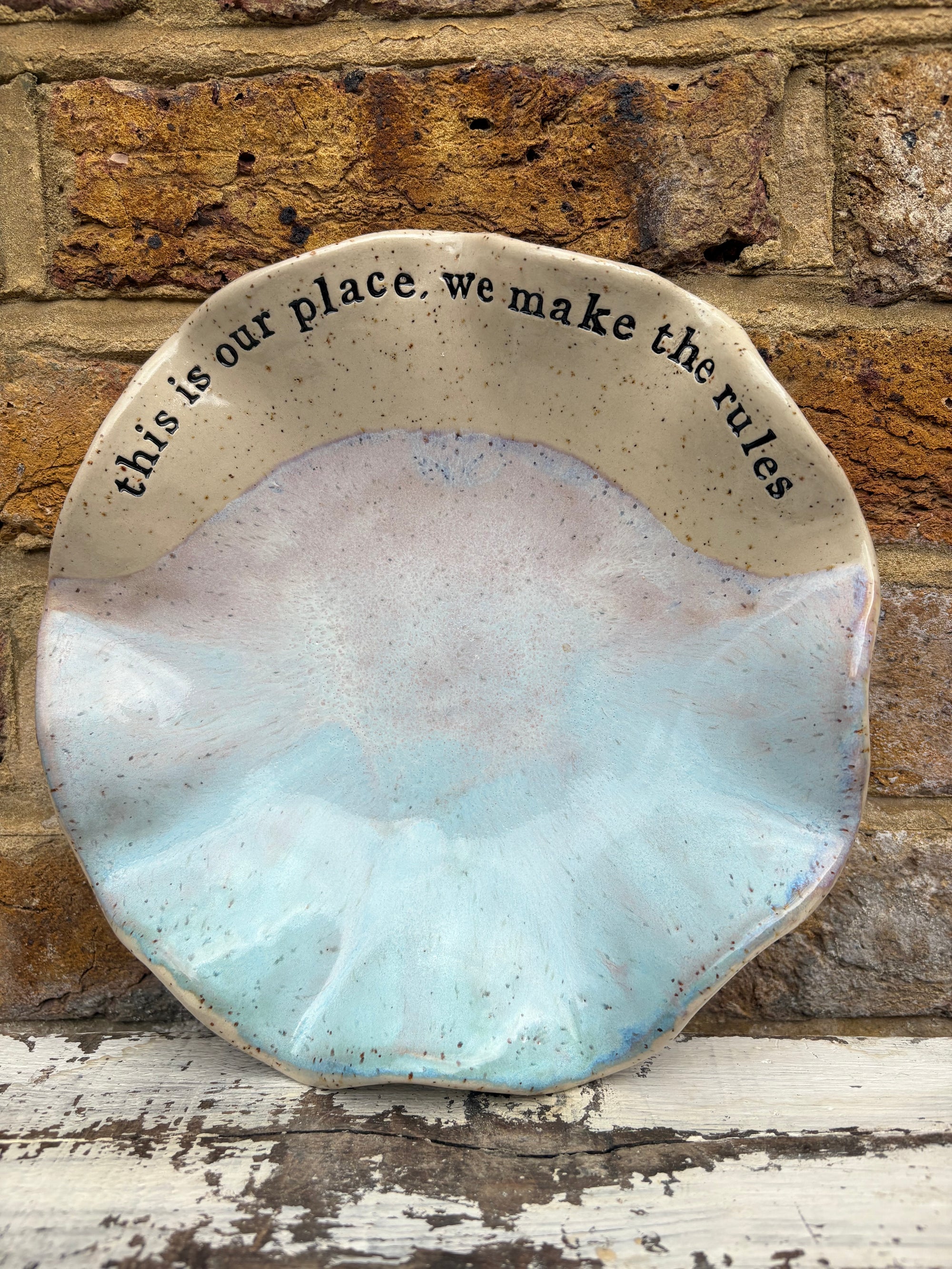 "this is our place, we make the rules" handmade ceramic dish