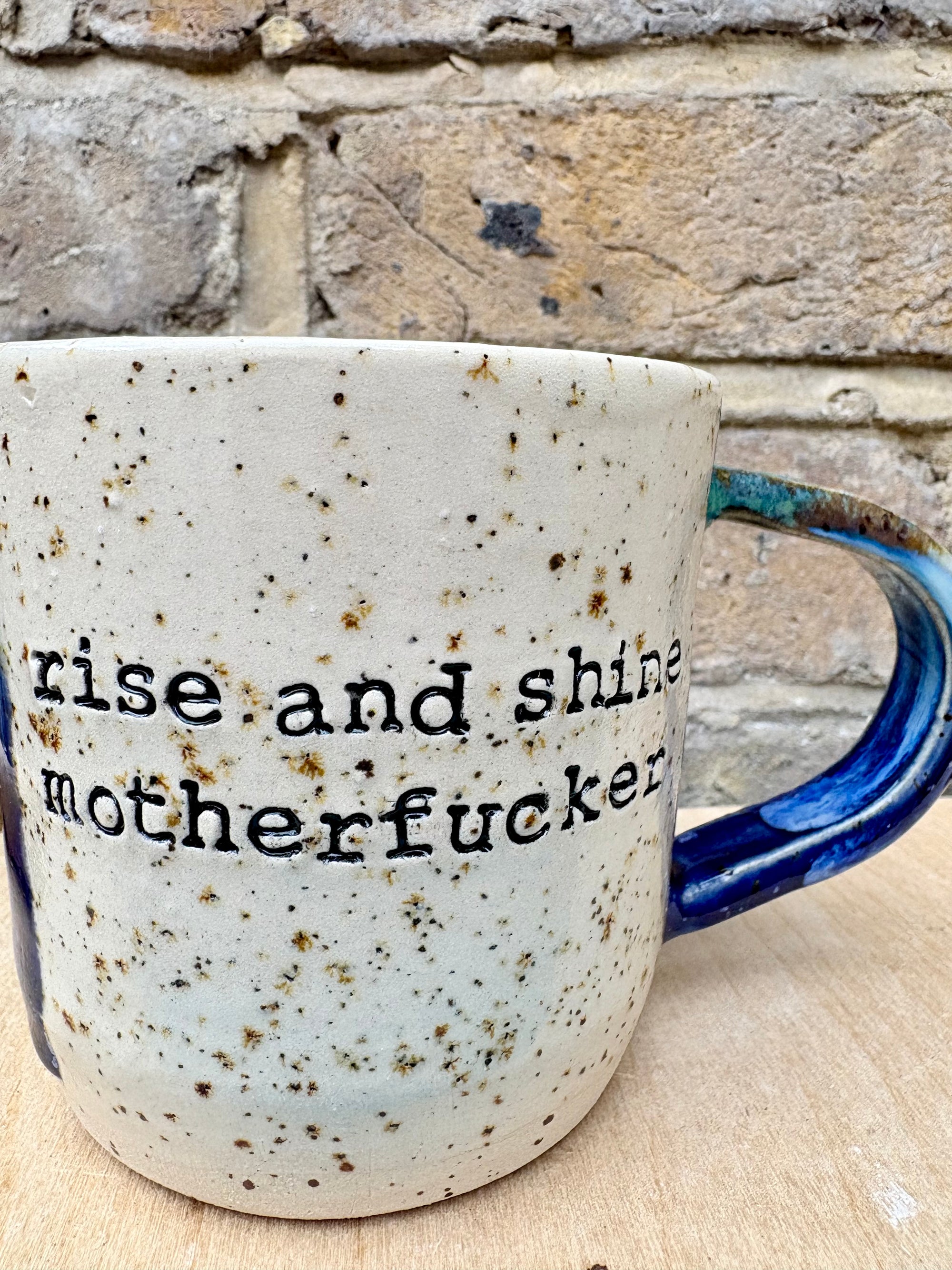 "rise and shine motherfucker" mug