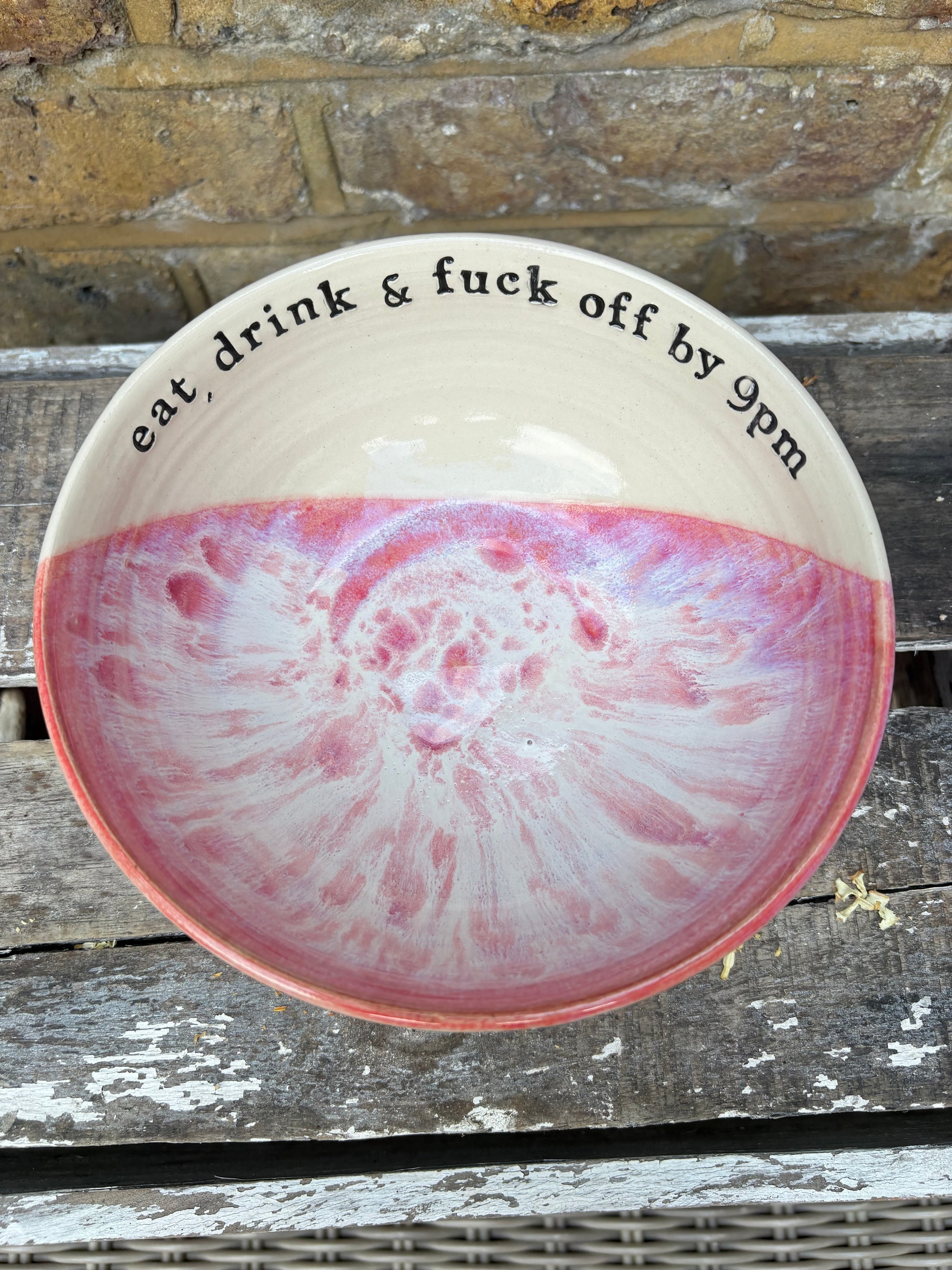 “eat, drink and fuck off by 9pm"  deep round salad/pasta bowl (pink/white, cream clay)