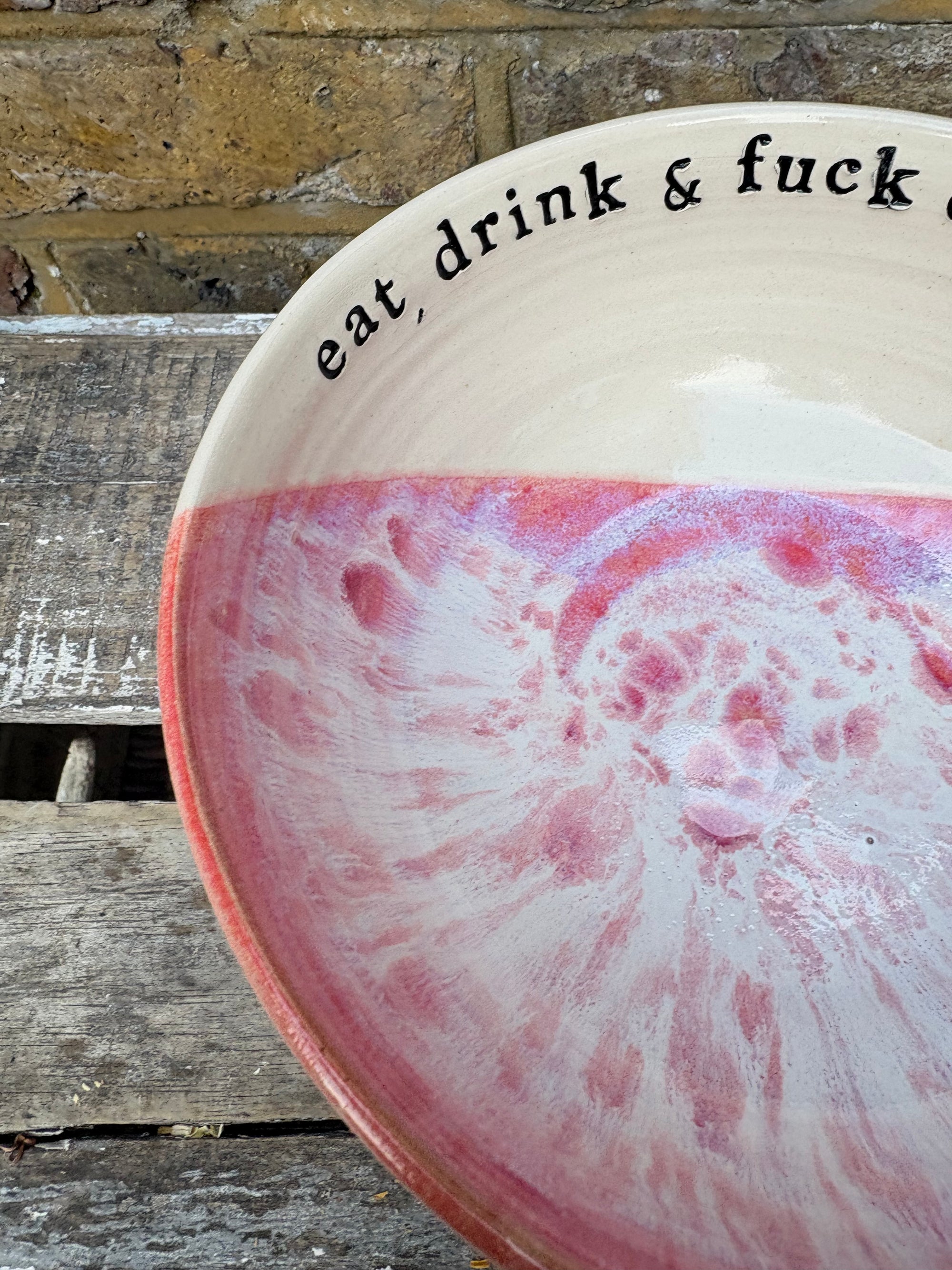 “eat, drink and fuck off by 9pm"  deep round salad/pasta bowl (pink/white, cream clay)