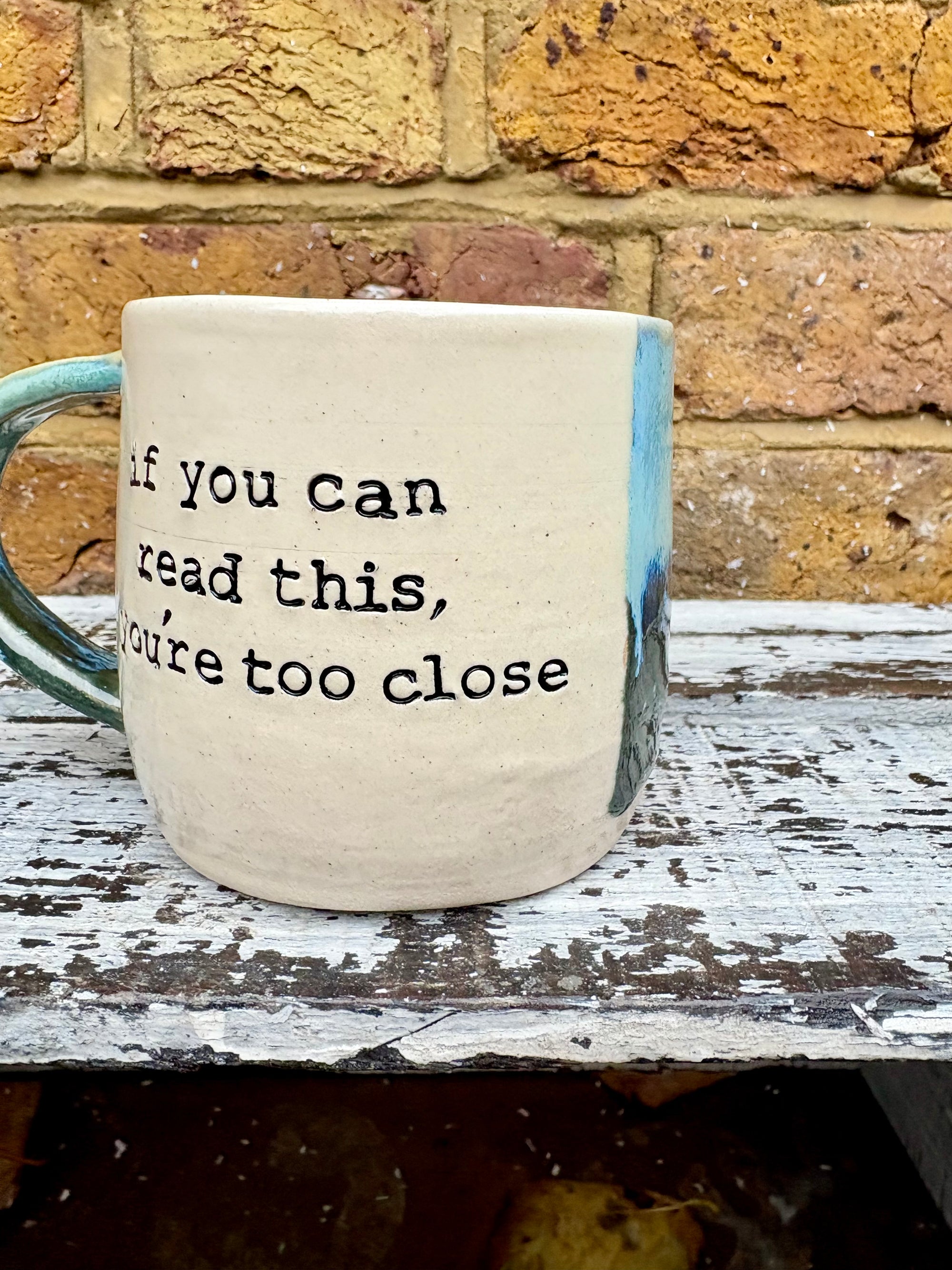 "if you can read this, you're too close" mug (Green Dream)