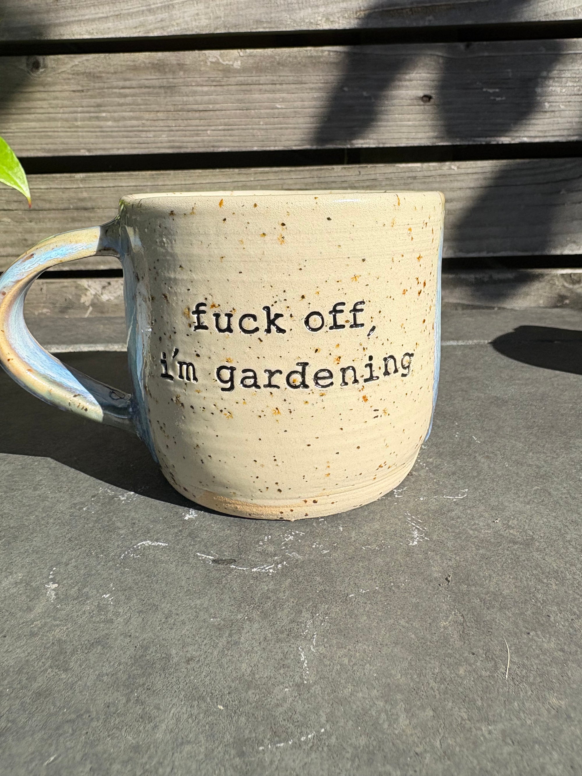 “Fuck off, i'm gardening" mug