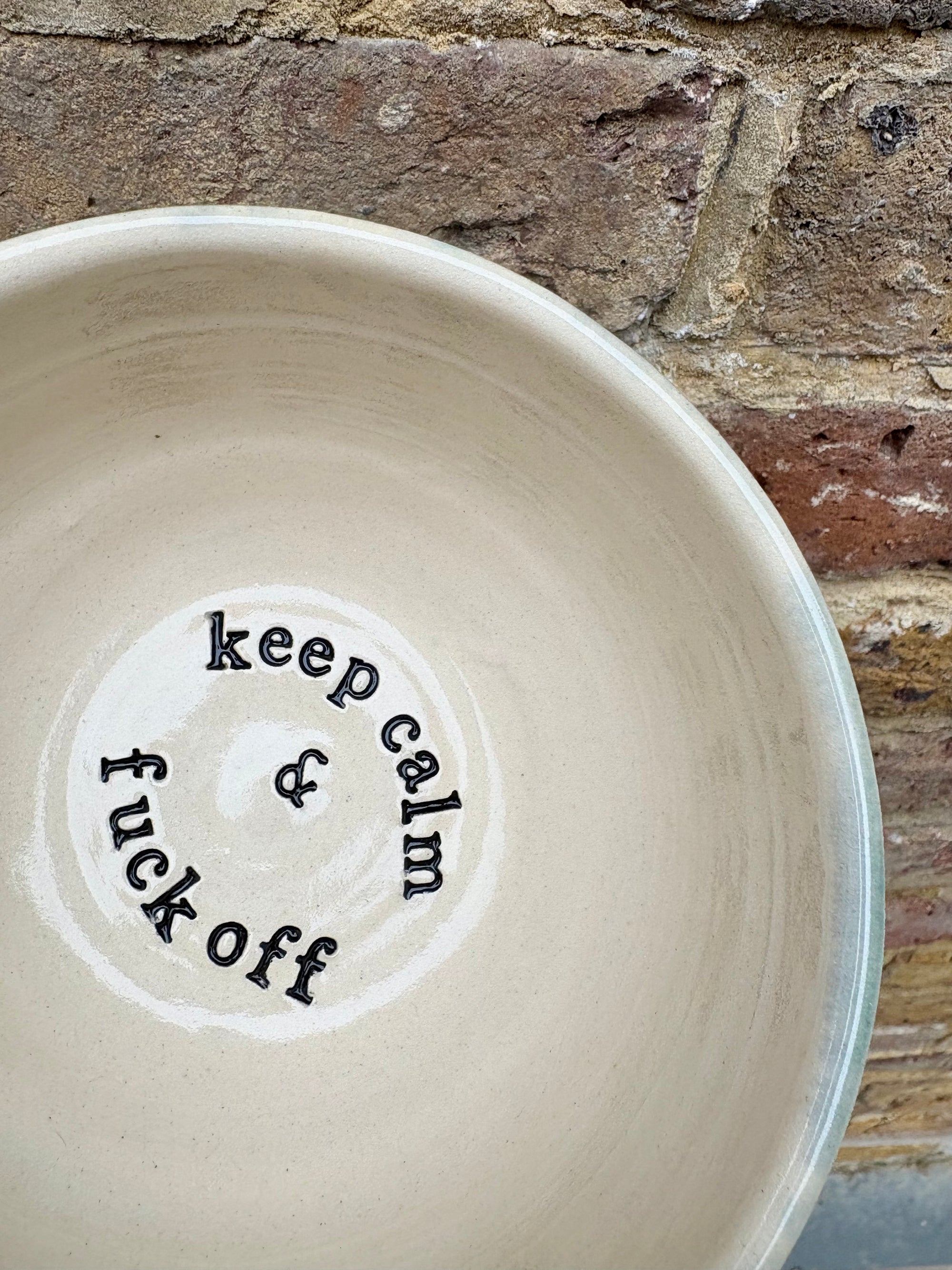 “keep calm and fuck off" bowl
