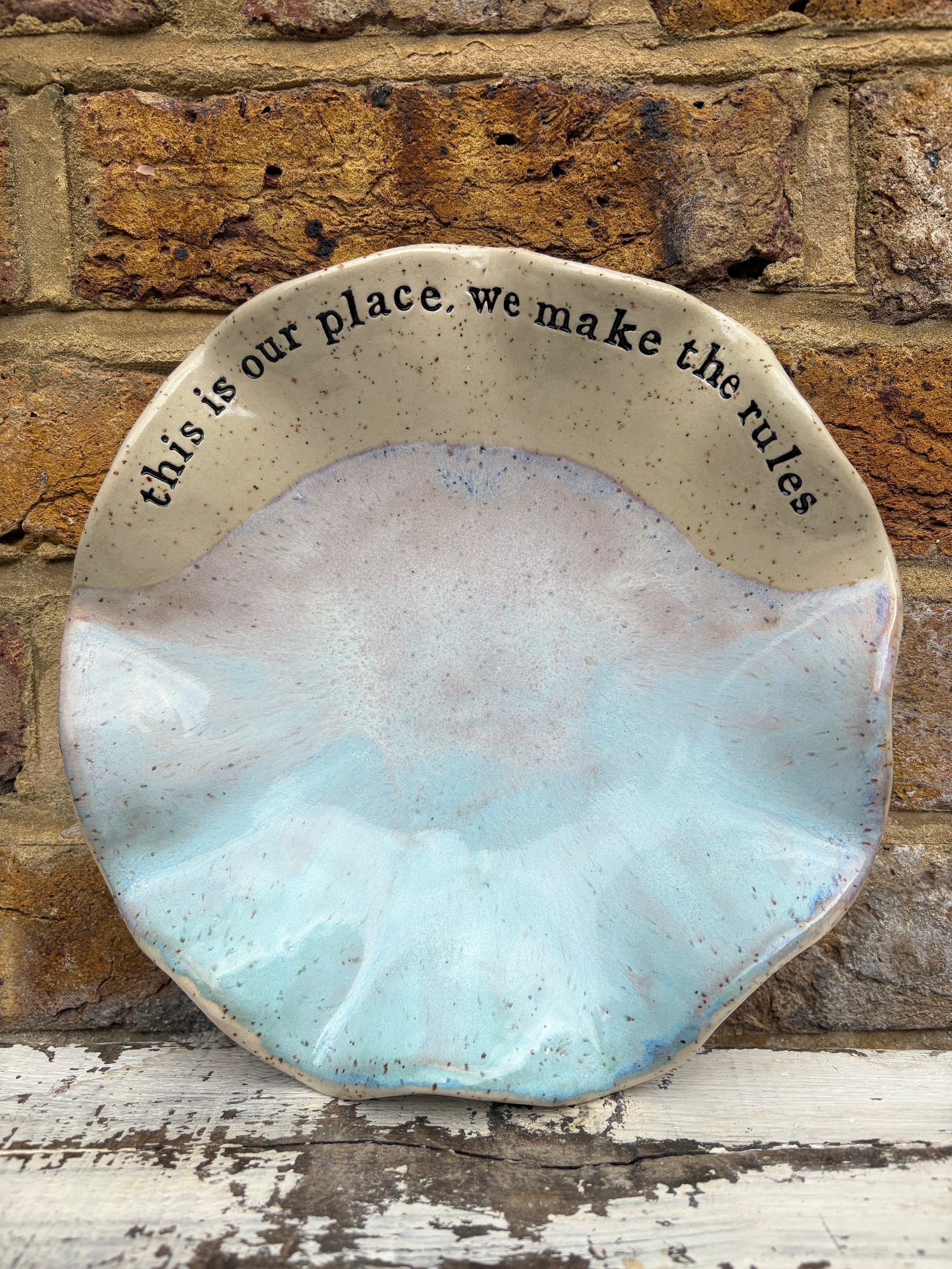 "this is our place, we make the rules" handmade ceramic dish