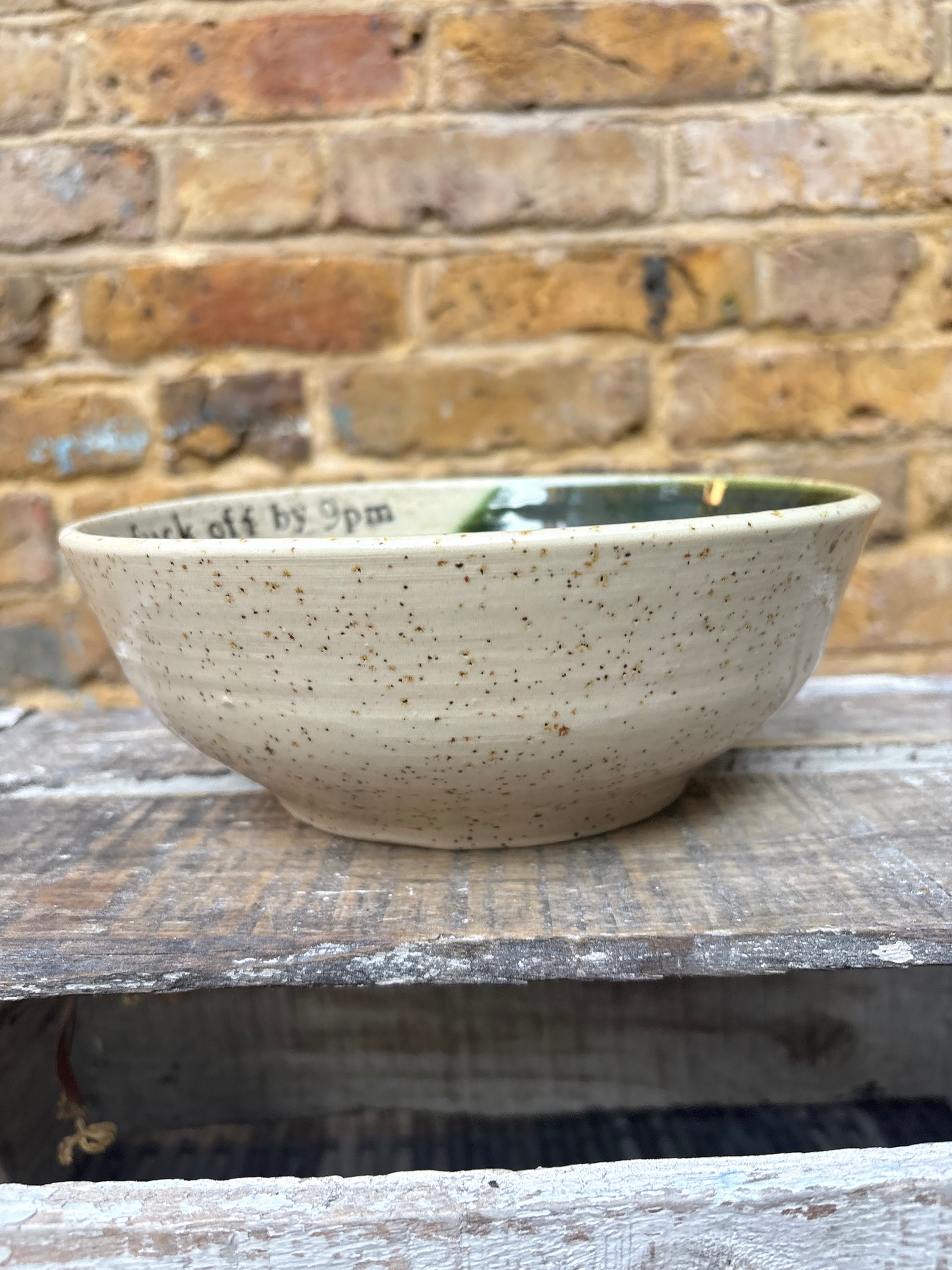 “eat, drink and fuck off by 9pm"  deep round salad/pasta bowl (green, flecked clay, second)