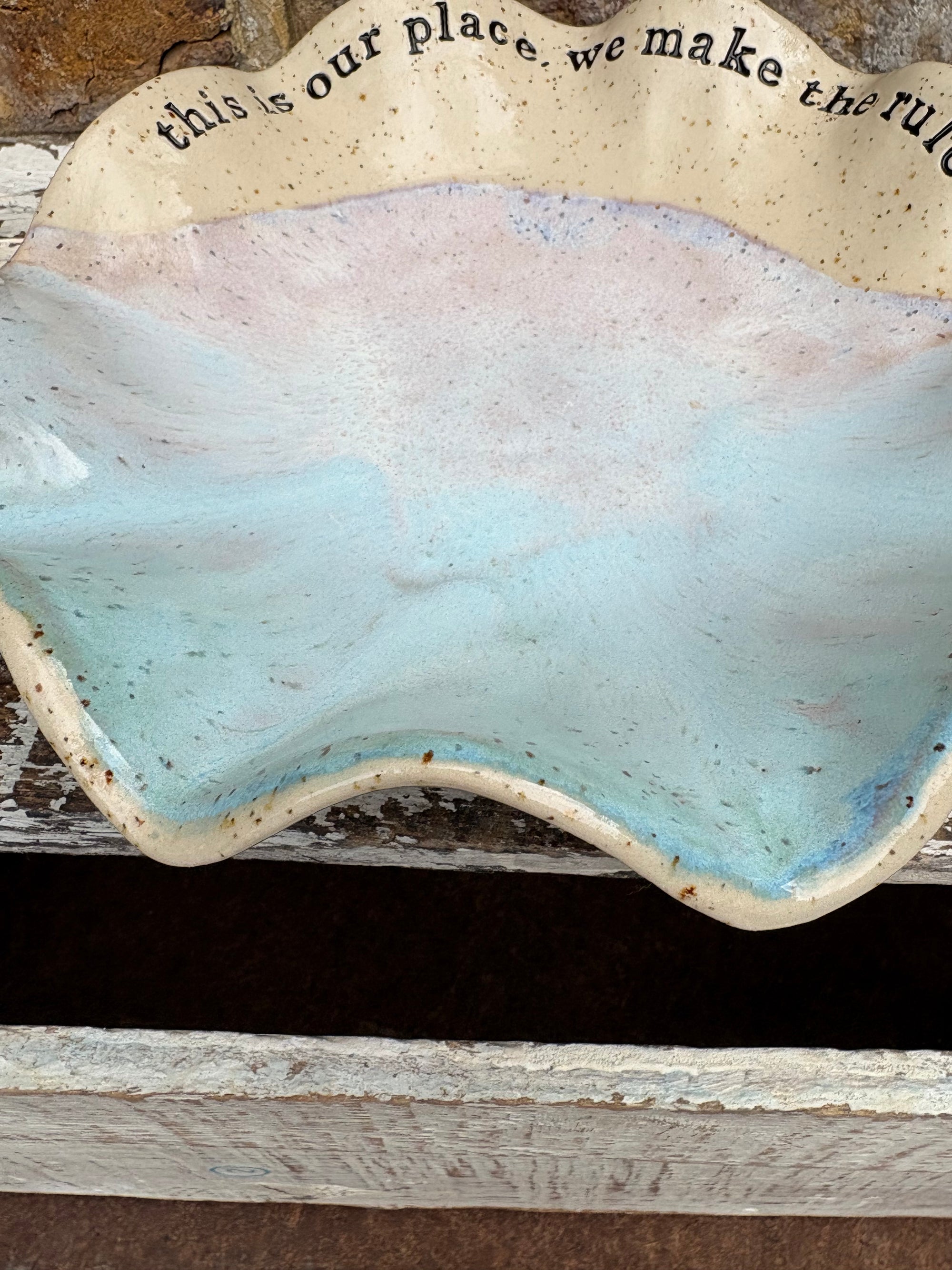 "this is our place, we make the rules" handmade ceramic dish