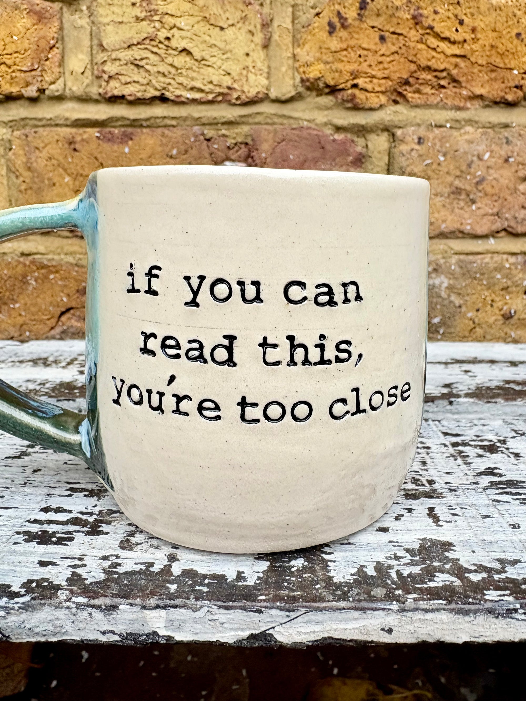 "if you can read this, you're too close" mug (Green Dream)