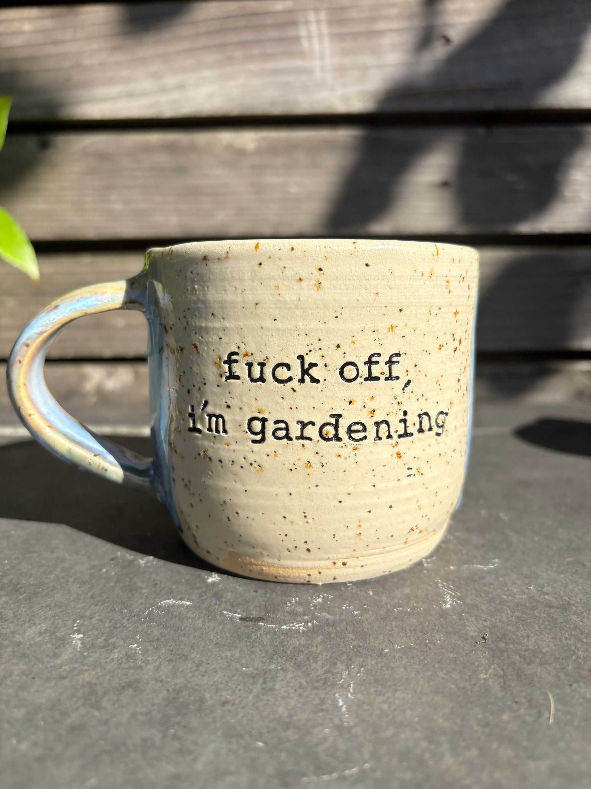 “Fuck off, i'm gardening" mug