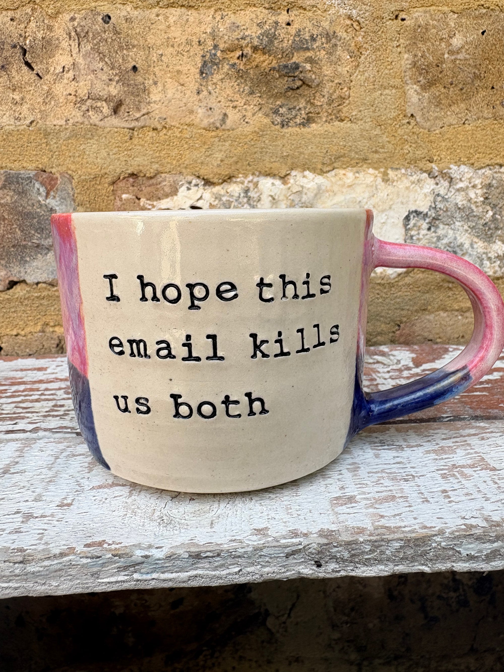 "I hope this email kills us both" mug (pink/ blue)