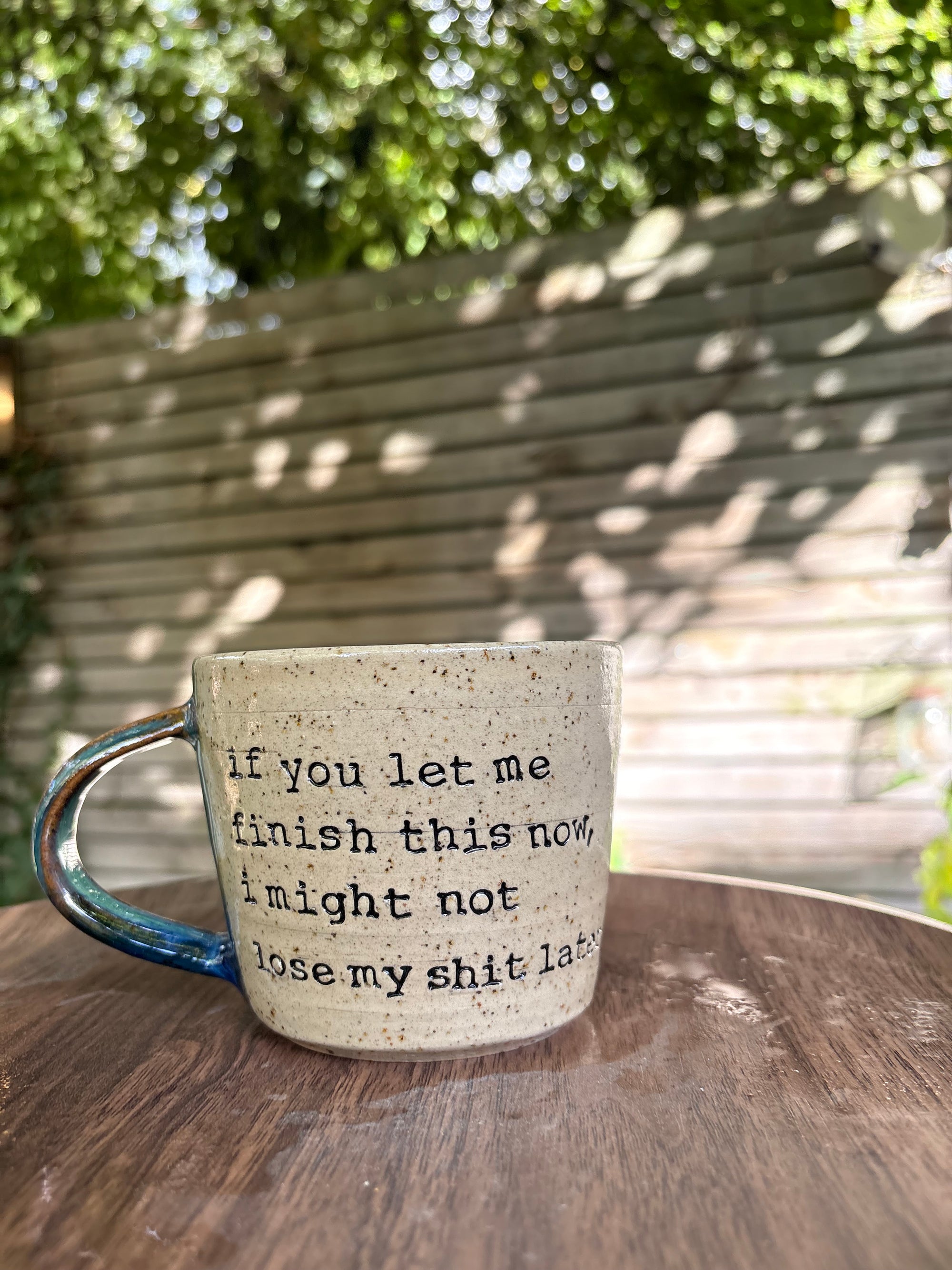“if you let me finish this now, i might not lose my shit later" mug (Greens)