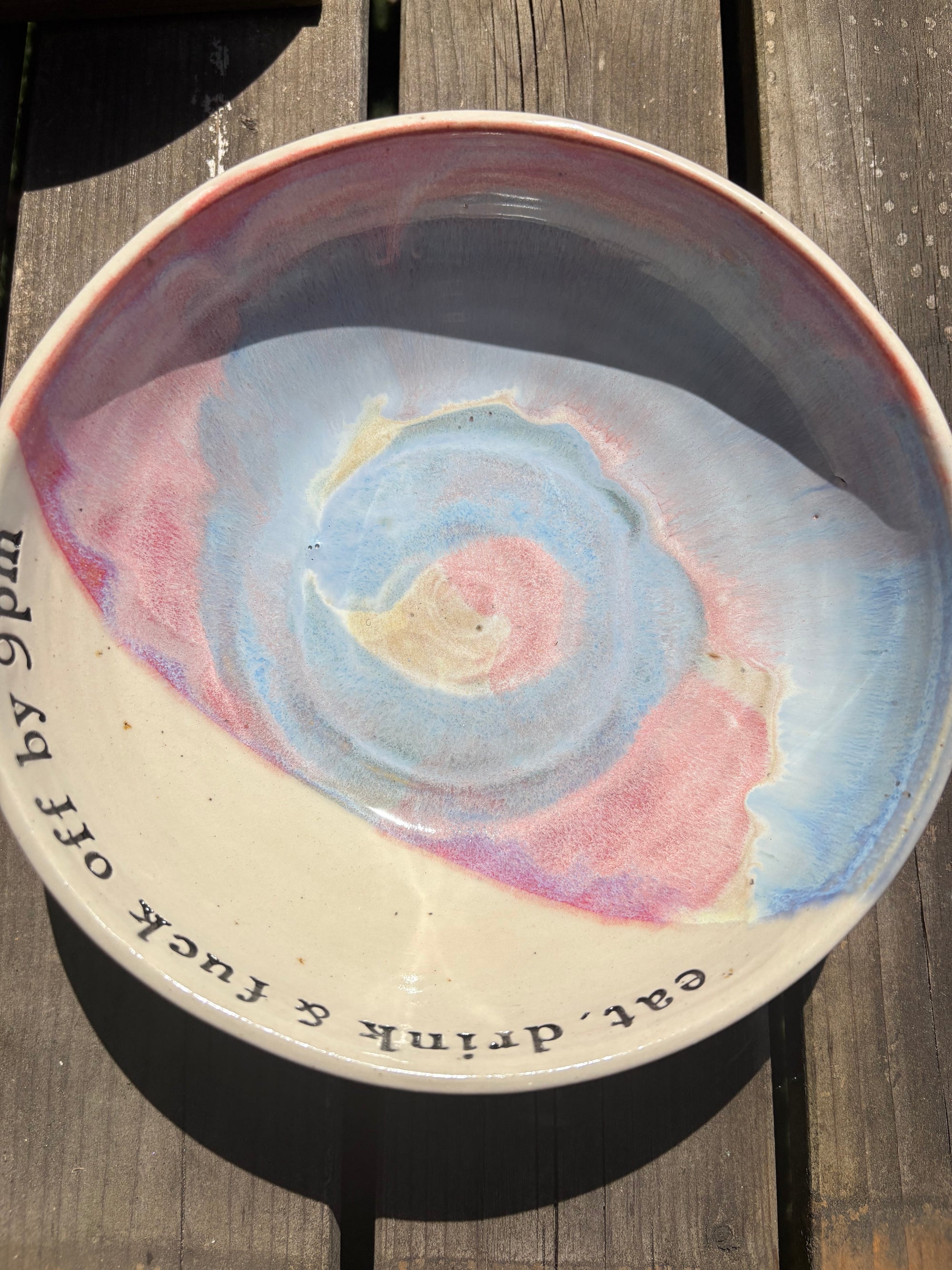 “eat, drink and fuck off by 9pm"  round salad/pasta bowl (pastels, cream clay)