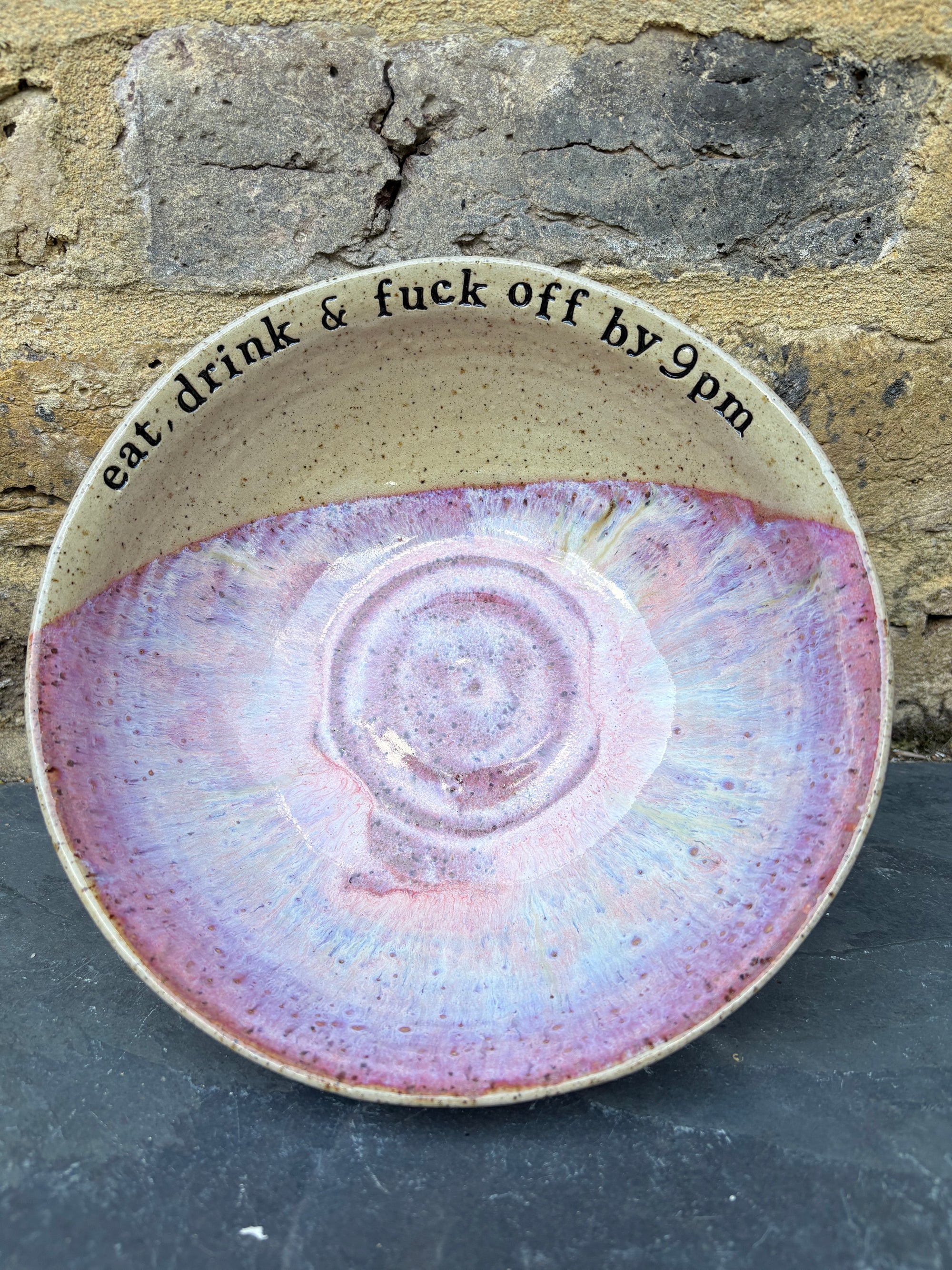 “eat, drink and fuck off by 9pm"  deep round salad/pasta bowl (pink, dark flecked clay)