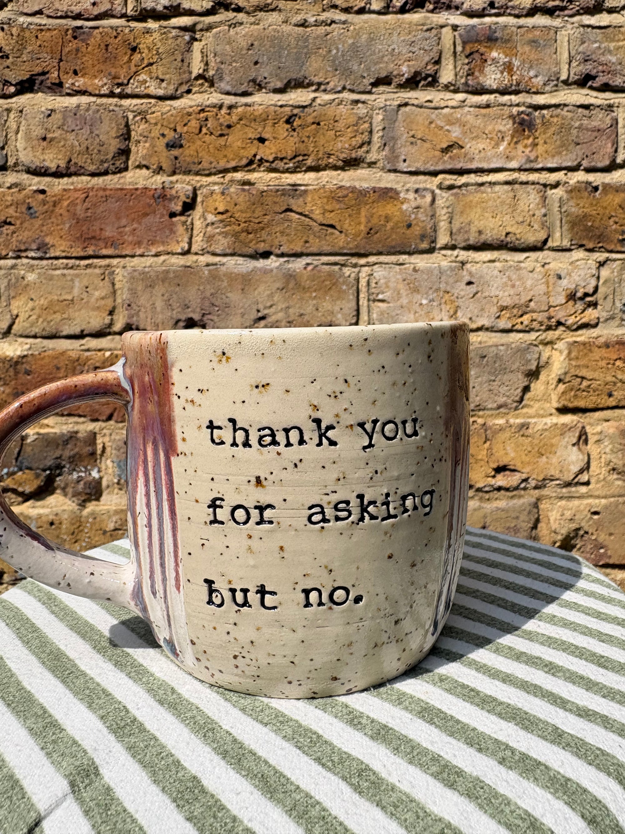 "thank you for asking but no" mug (Copy)