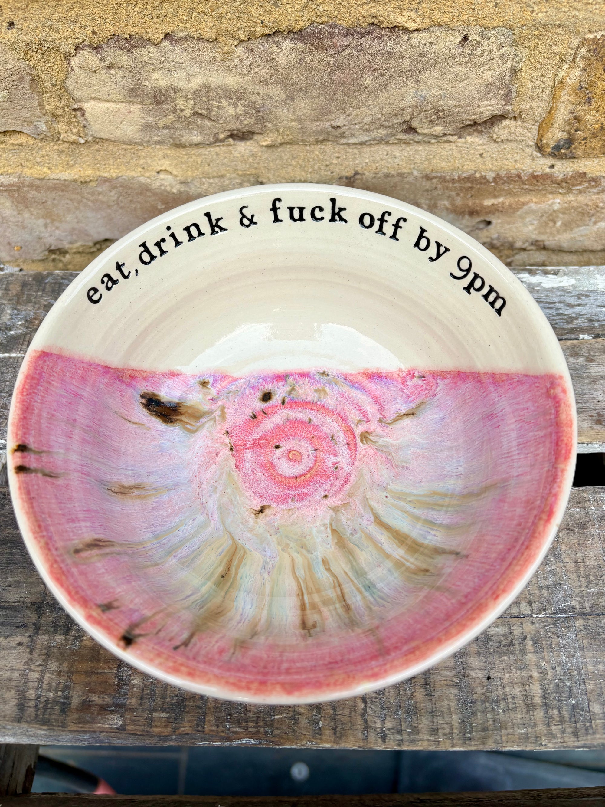 “eat, drink & fuck off by 9pm"  deep round salad/pasta bowl (pink, cream clay)