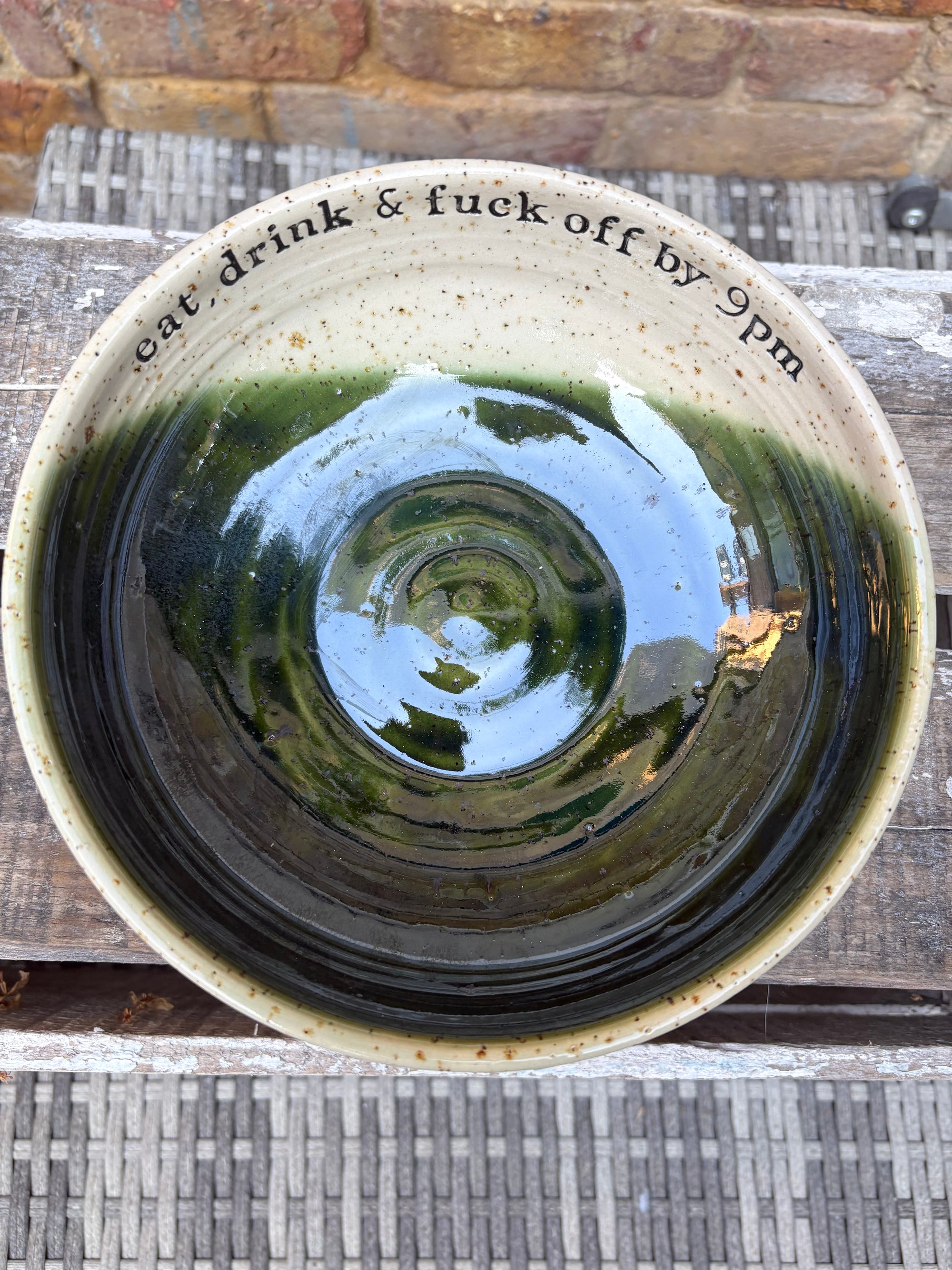 “eat, drink and fuck off by 9pm"  deep round salad/pasta bowl (green, flecked clay)