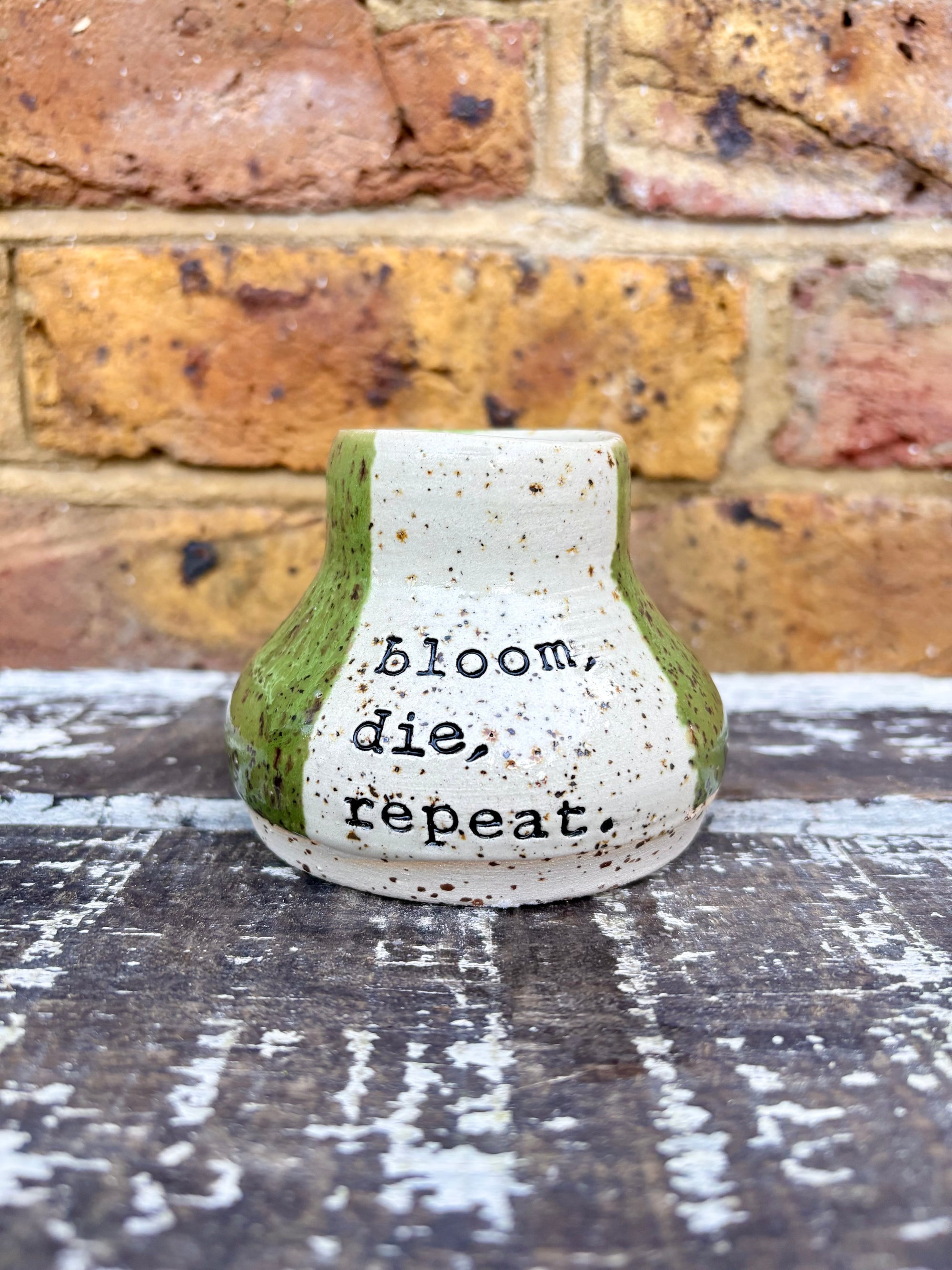 "bloom, die, repeat" chubby vase