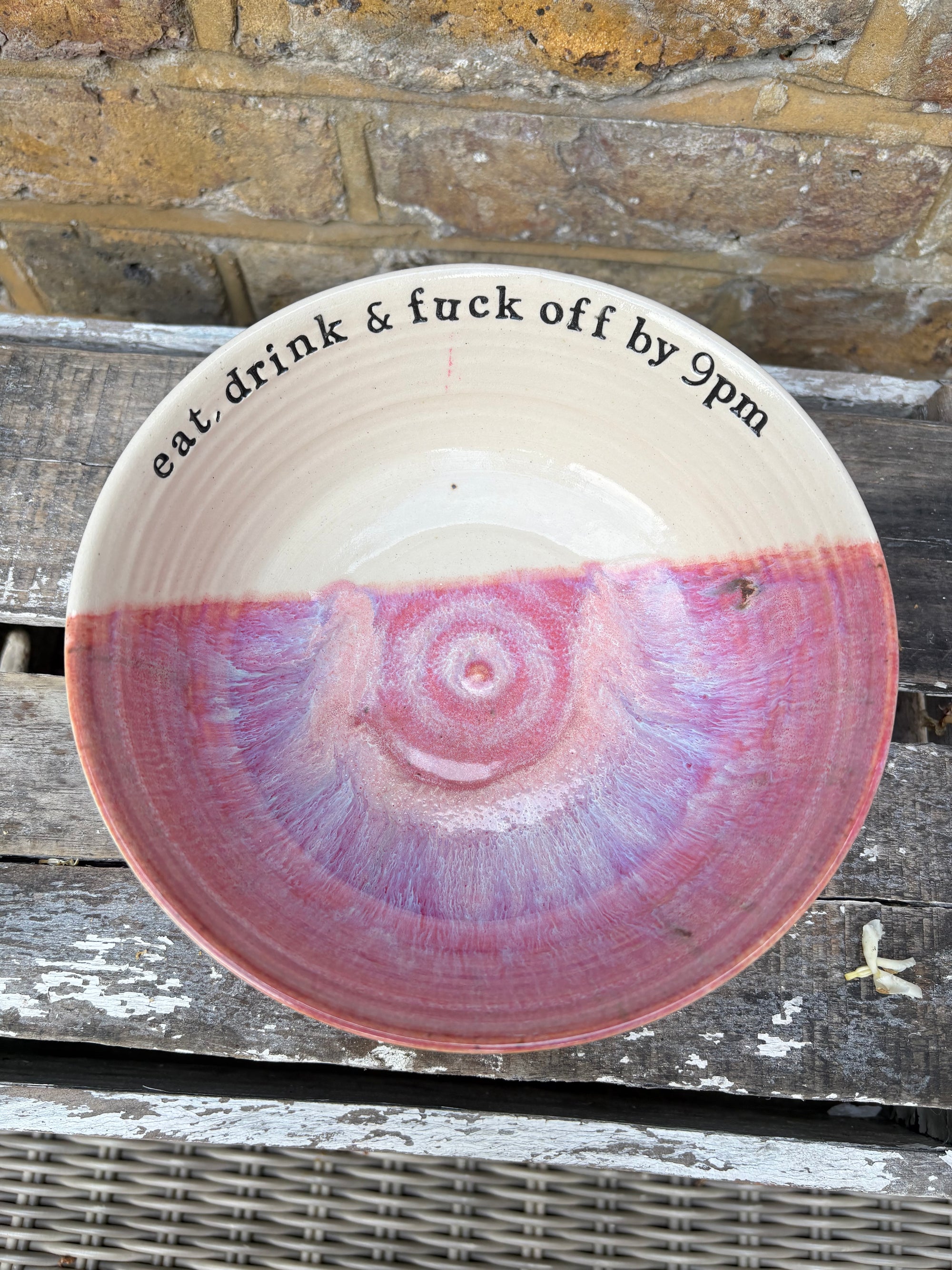 “eat, drink and fuck off by 9pm"  deep round salad/pasta bowl (pink/white, cream clay)